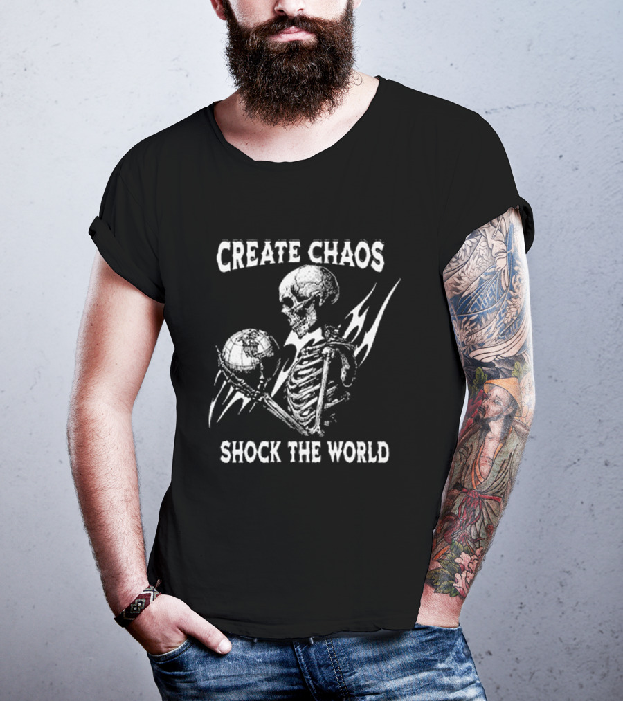 Skeleton Create Chaos Shock The World Planet Flame T-Shirt