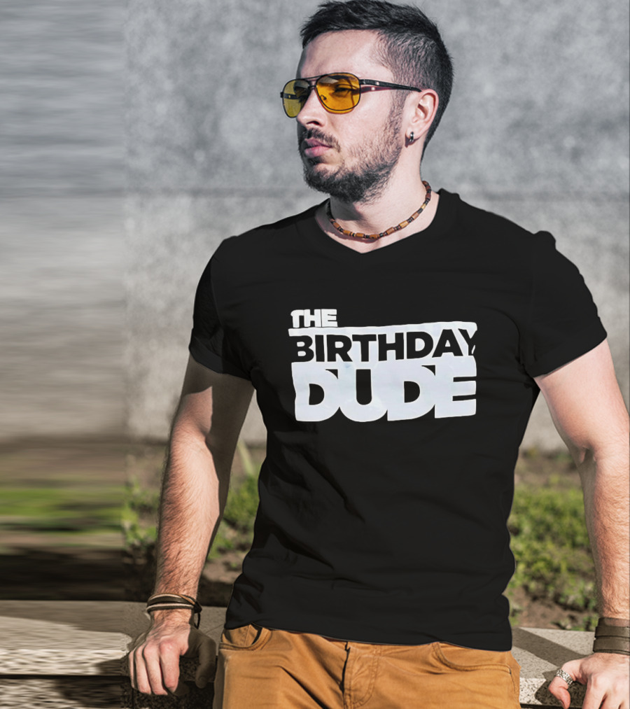 The Birthday Dude Iconic Bold Lettering T-Shirt