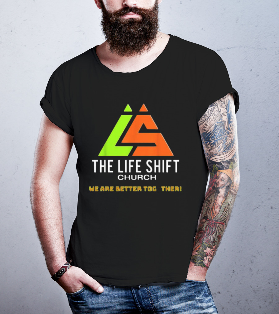 The Life Shift Church We Are Better Together Multicolor T-Shirt