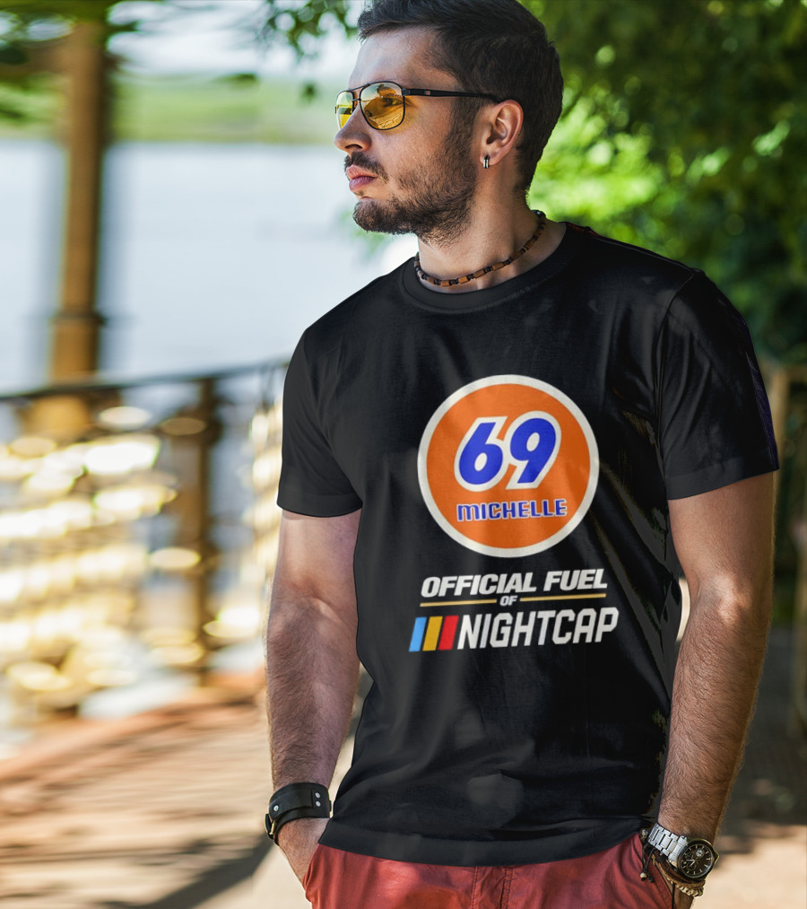 69 Michelle Official Fuel Of Nightcap Retro T-Shirt