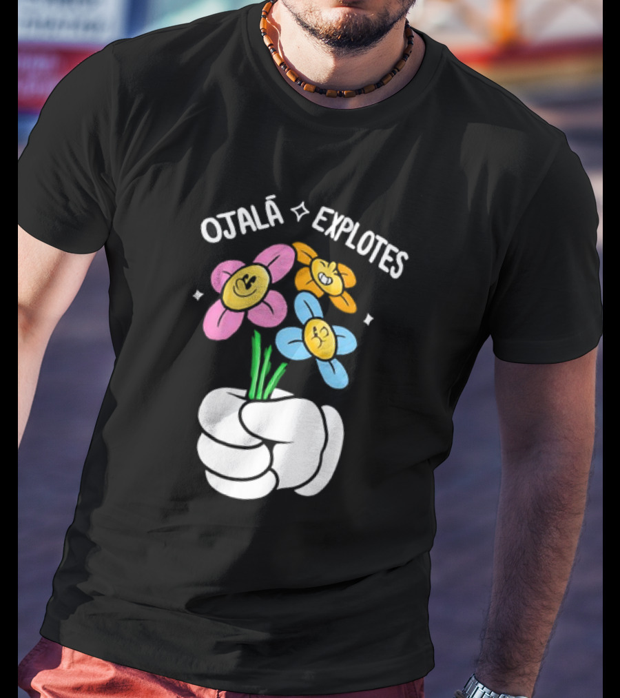 El Mariana Ojalá Explotes Happy Face Flowers T-Shirt