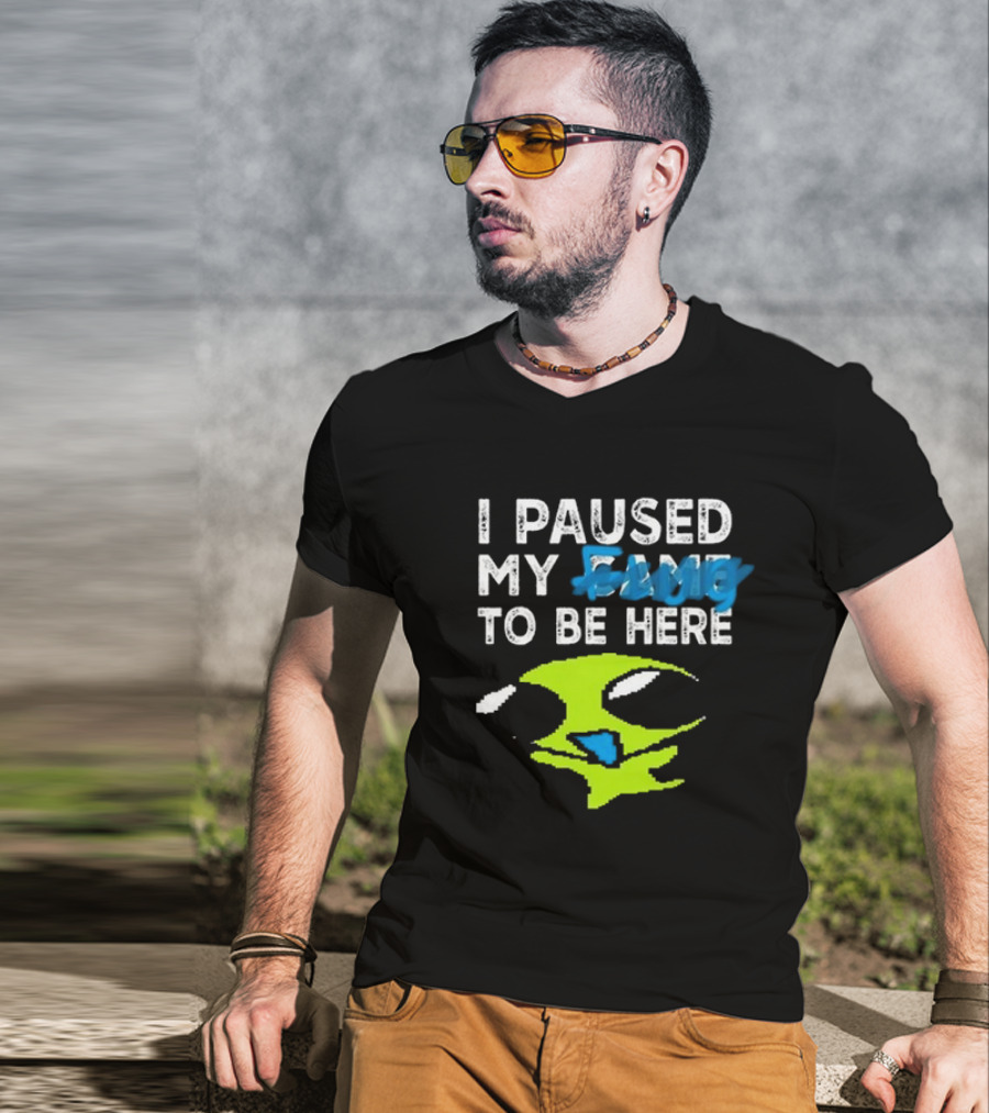 I Paused My Game To Be Here Alien Face T-Shirt