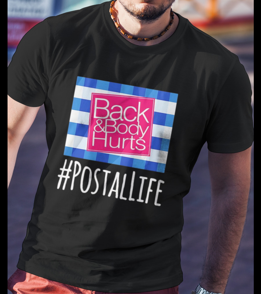 Back And Body Hurts #PostalLife Blue Checkered T-Shirt