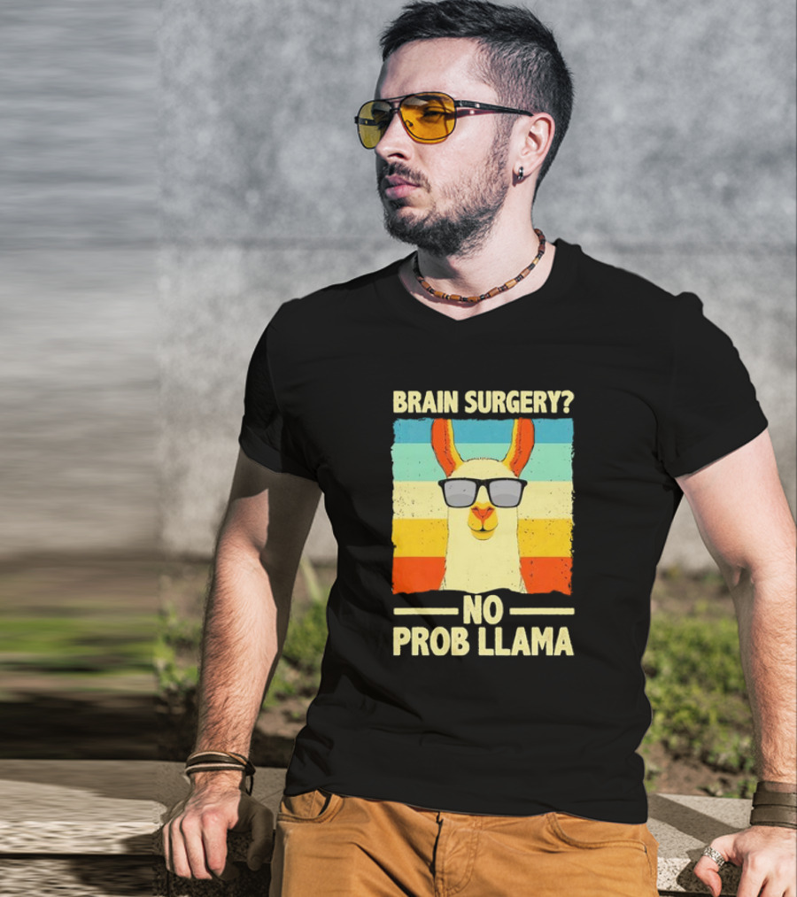 Brain Surgery No Prob Llama T-Shirt