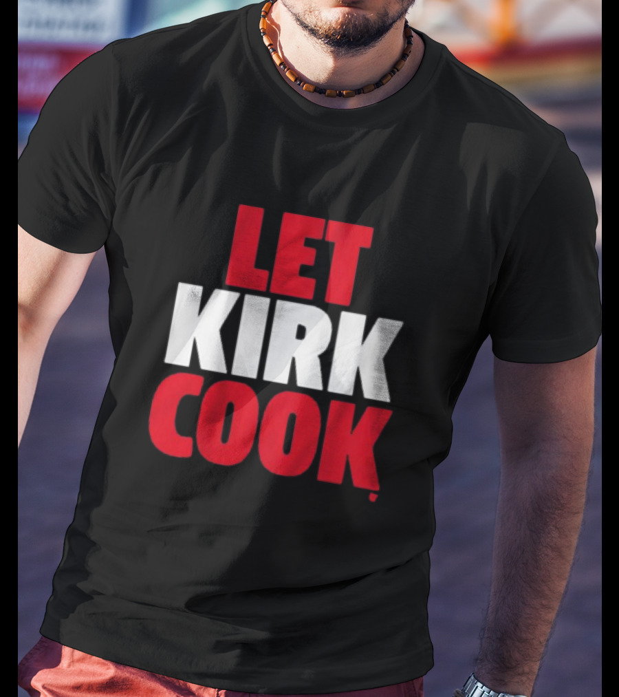 Kirk Cousins Let Kirk Cook Football T-Shirt