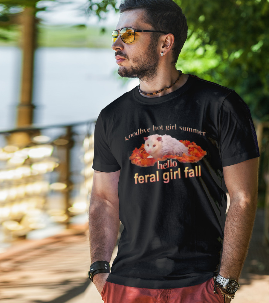 Goodbye Hot Girl Summer Hello Feral Girl Fall Possum With Autumn Leaves T-Shirt