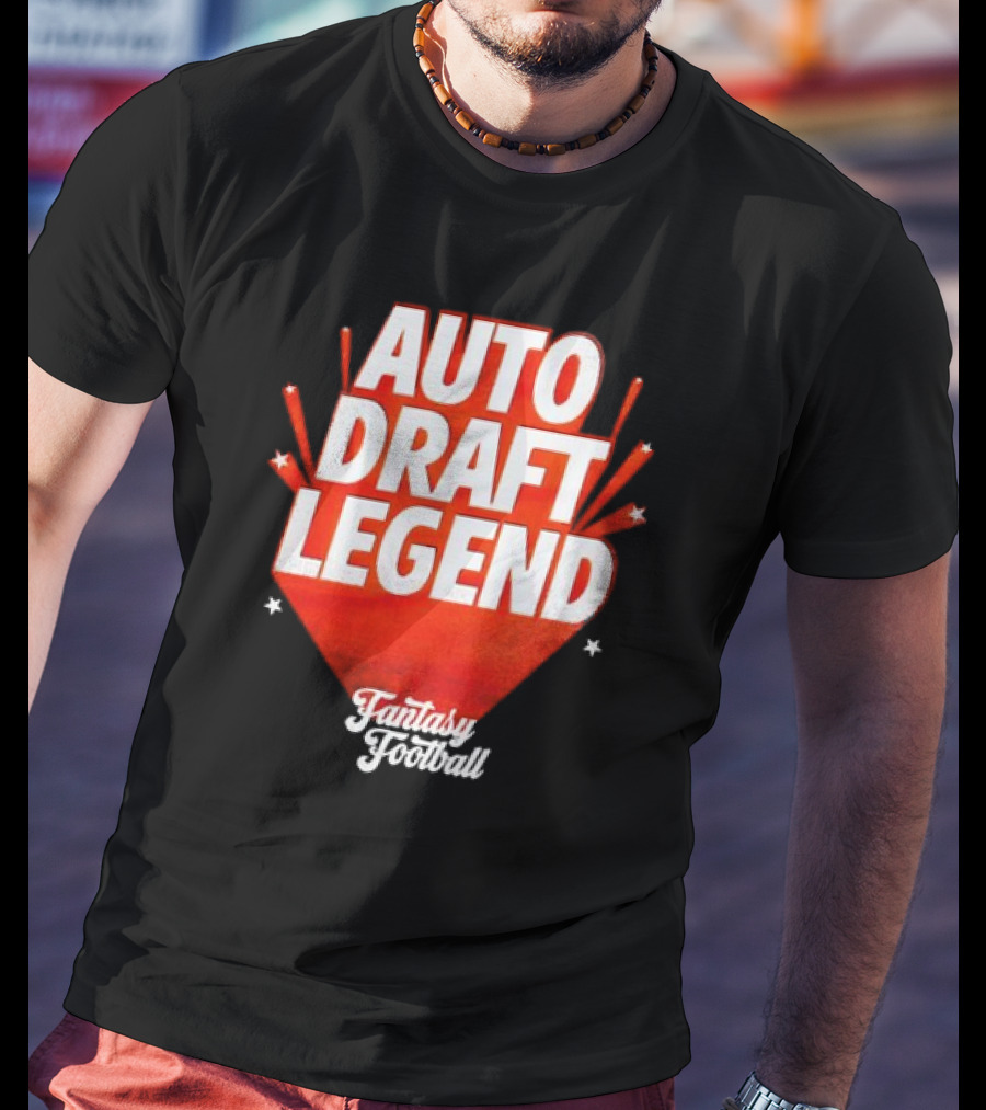 Auto Draft Legend Fantasy Football T-Shirt