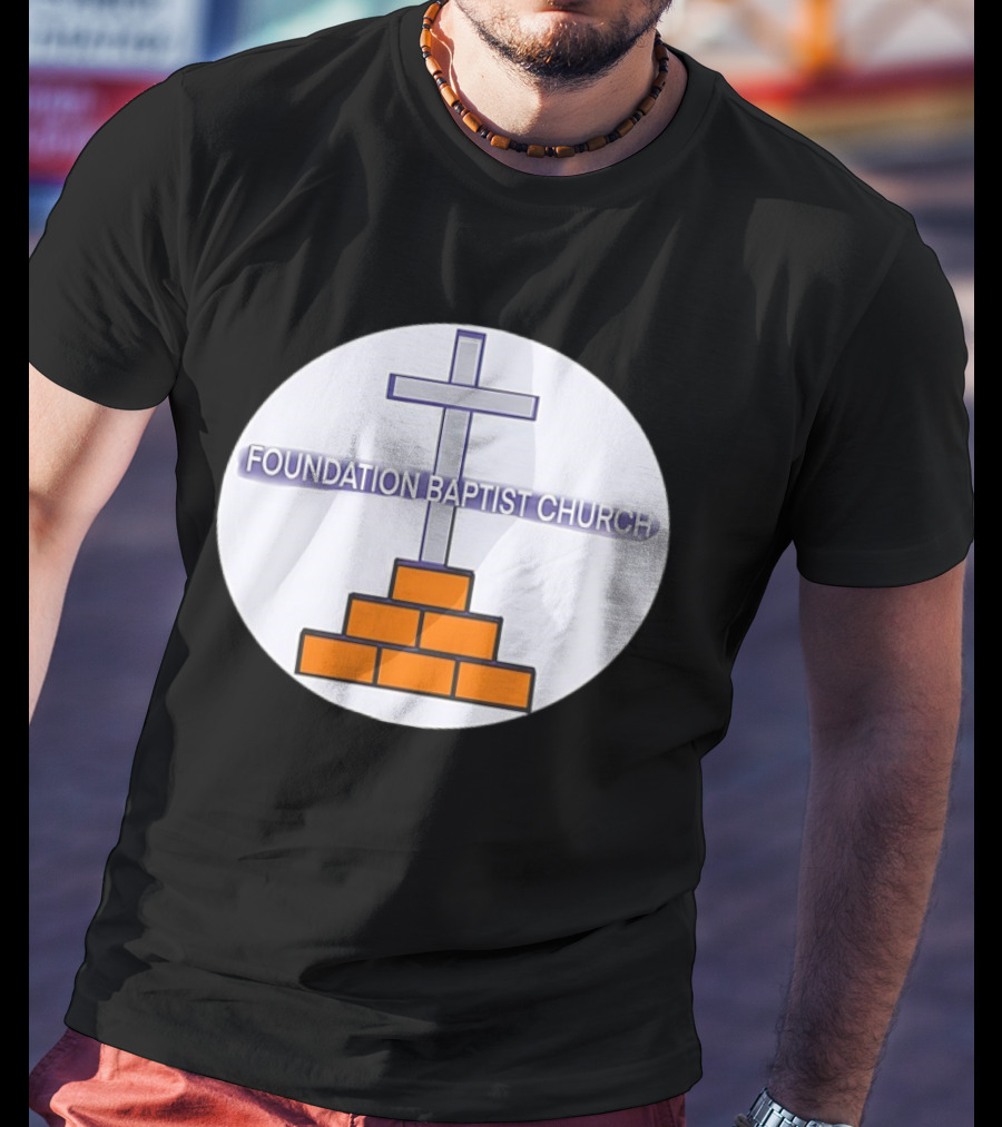 Foundation Baptist Church Cross And Brick Emblem T-Shirt