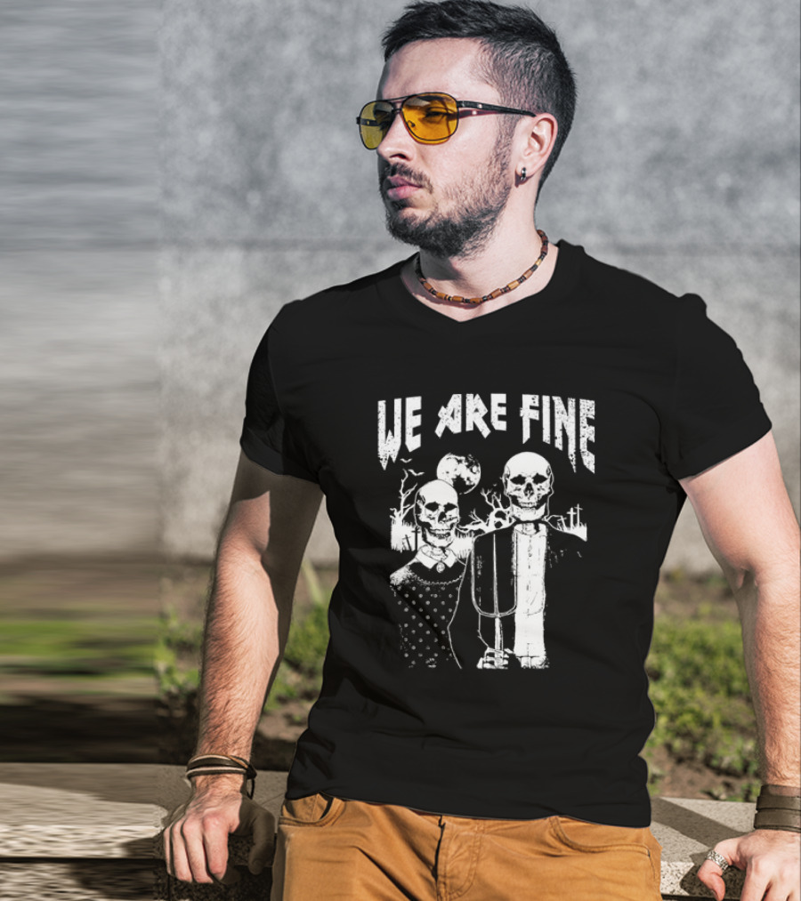 We Are Fine Goth Grunge American Gothic Style Occult Retro T-Shirt