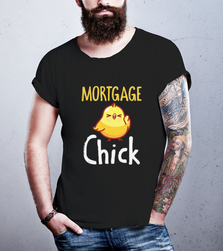 MORTGAGE CHICK T-Shirt