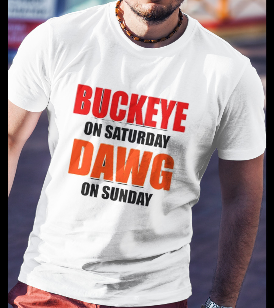 Buckeye On Saturday Dawg On Sunday Cleveland Ohio State Football Tailgate T-Shirt