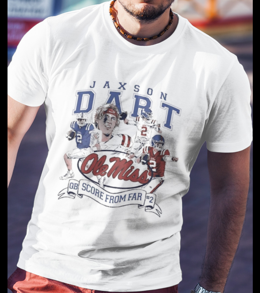 Ole Miss Jaxson Dart QB #2 Score From Far T-Shirt