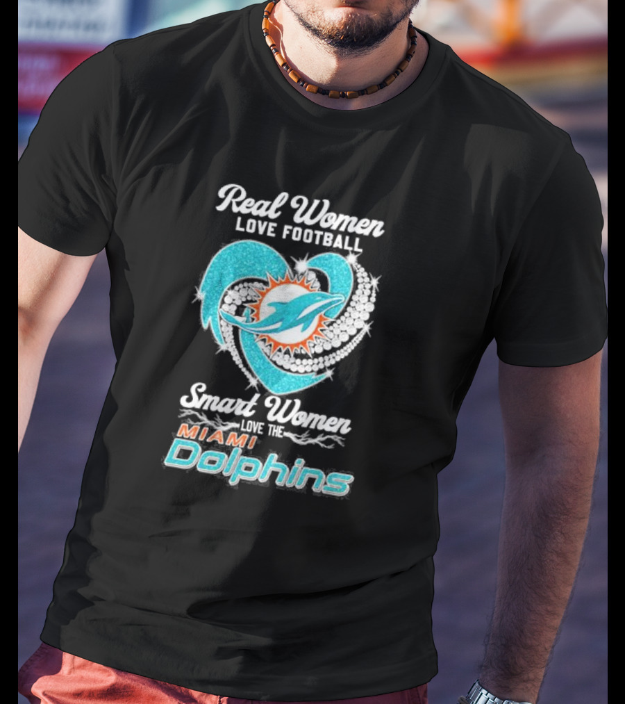 Real Women Love Football Smart Women Love The Miami Dolphins Diamonds T-Shirt