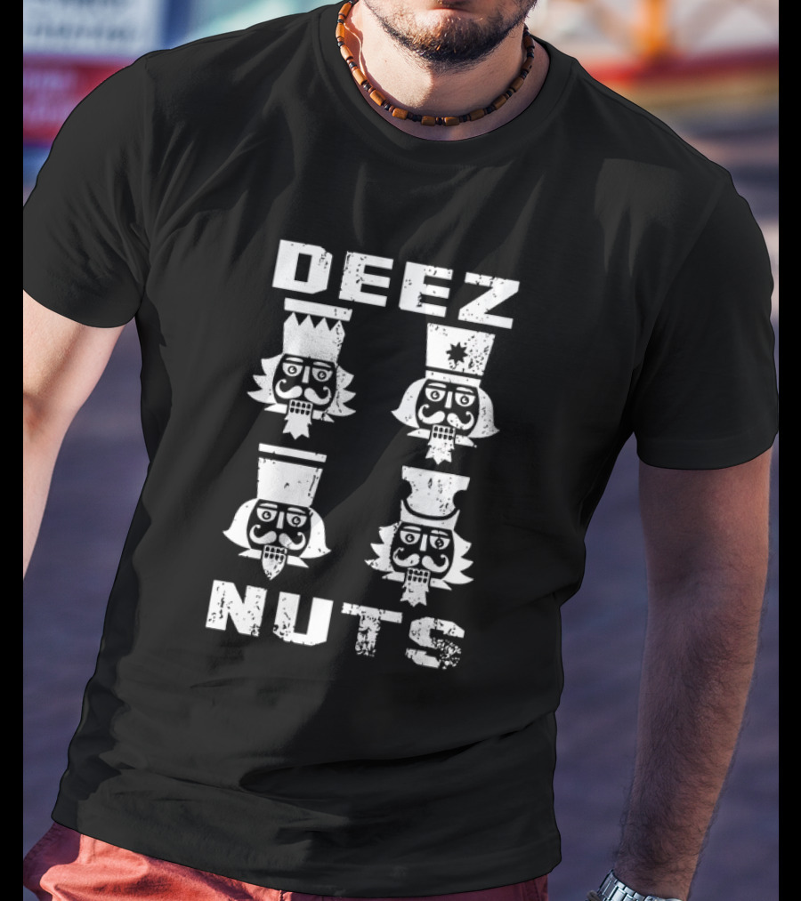 DEEZ NUTS Christmas Nutcracker Quartet T-Shirt