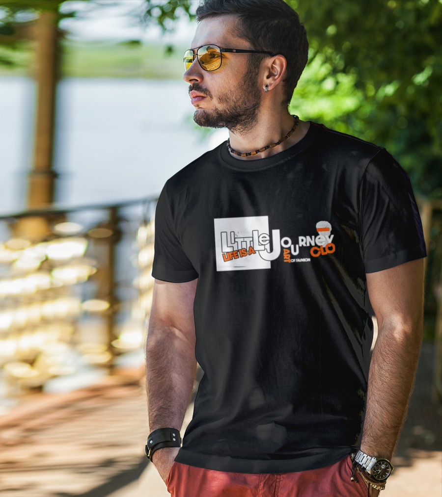 Little Journey Life Is A Art Of Fashion CLO T-Shirt