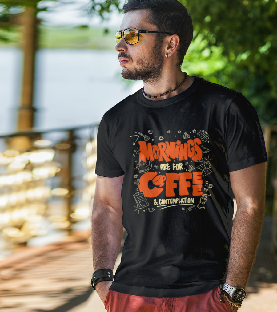 Mornings Are For Coffee And Contemplation With Coffee Icons And Tools T-Shirt