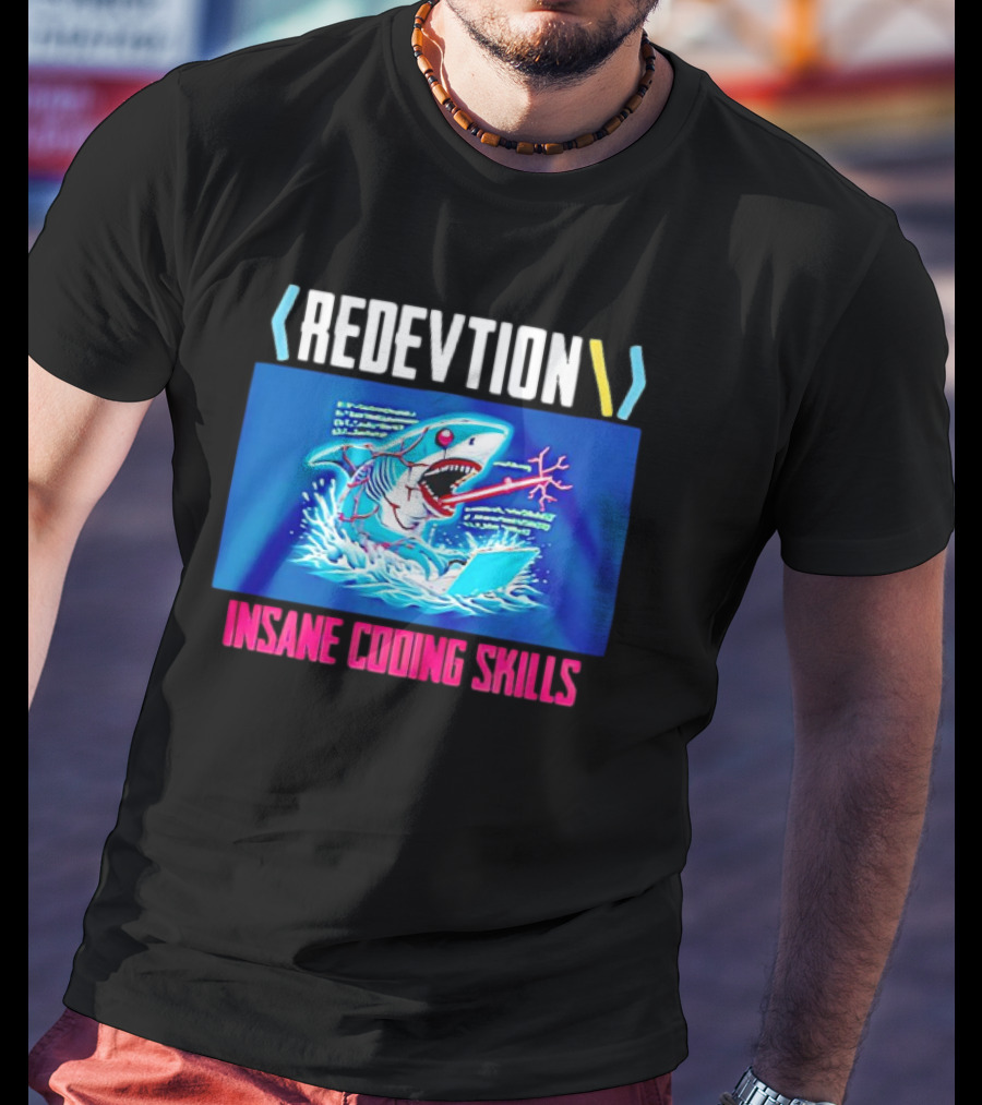 REDEVTION Insane Coding Skills Shark Debugging Power T-Shirt
