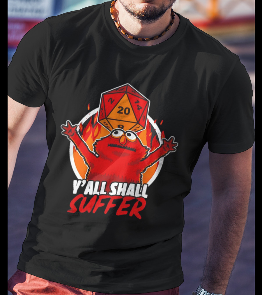 RPG Elmo Y'all Shall Suffer D20 Dice Flames T-Shirt