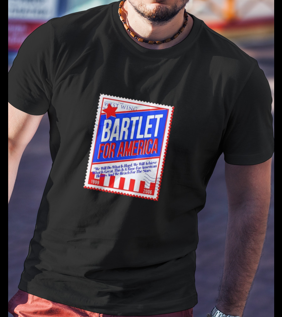 Bartlet For America 1999-2006 Stamp With West Wing T-Shirt