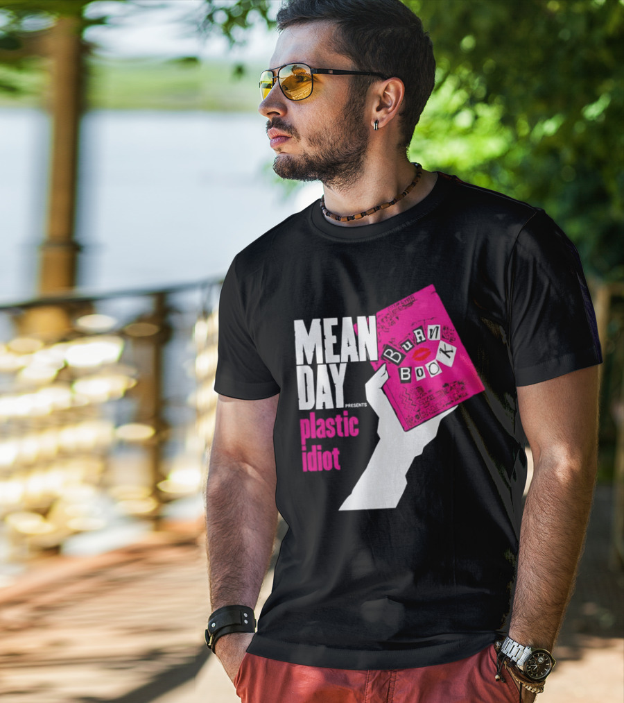 Mean Day Burn Book Plastic Idiot T-Shirt