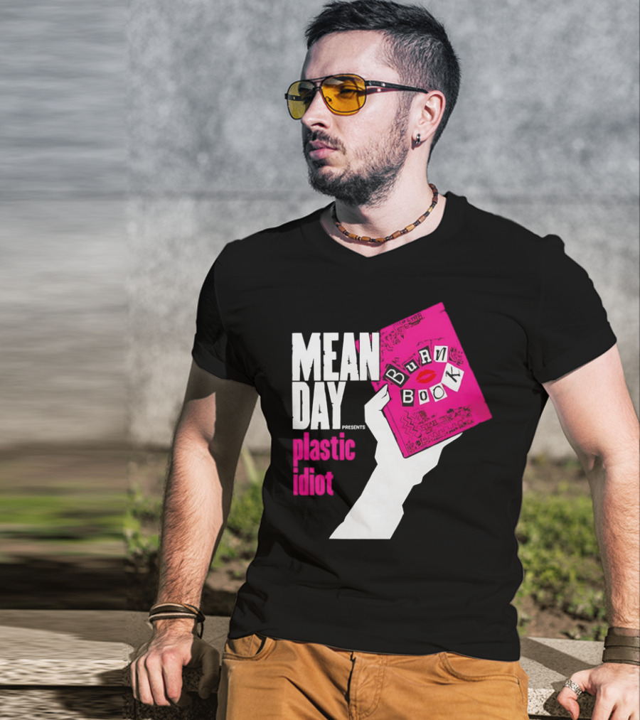Mean Day Burn Book Plastic Idiot T-Shirt