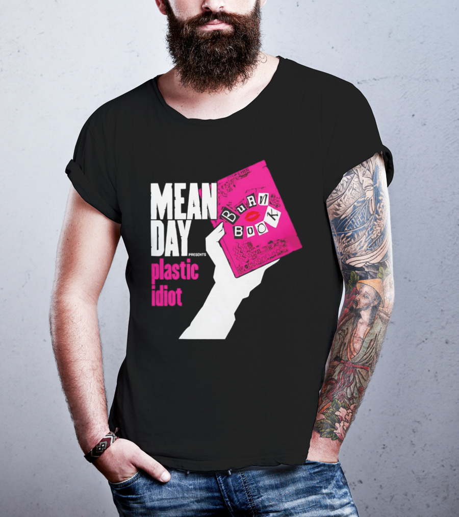 Mean Day Burn Book Plastic Idiot T-Shirt