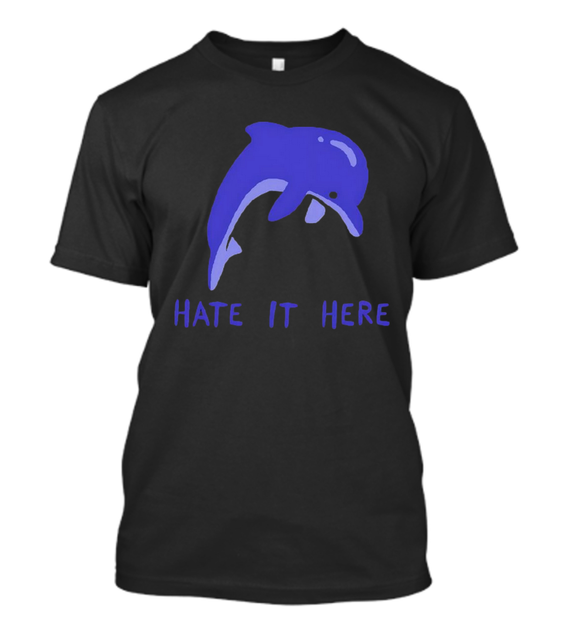 Dolphin Hate It Here Blue T-Shirt