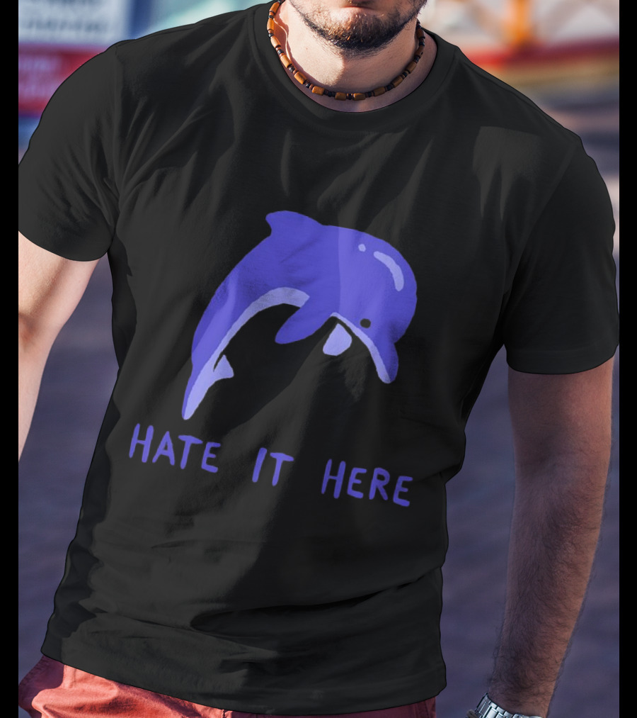 Dolphin Hate It Here Blue T-Shirt
