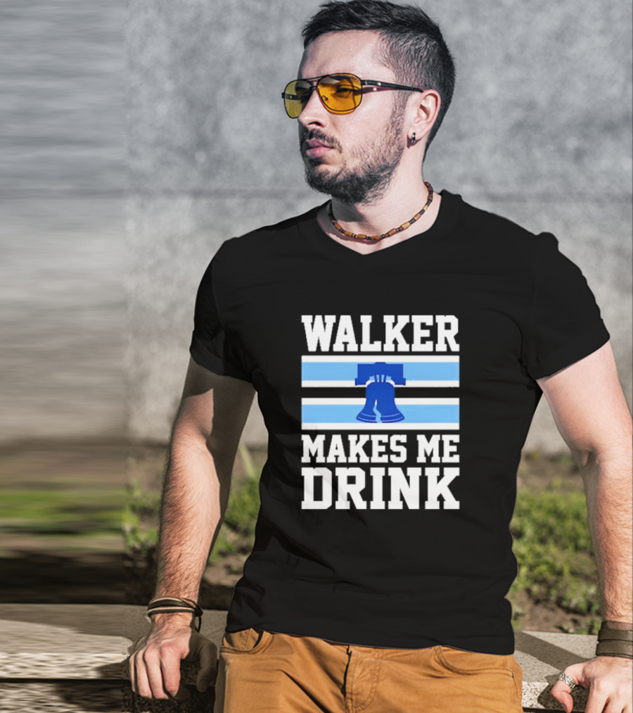 Philadelphia Phillies Walker Makes Me Drink Liberty Bell T-Shirt