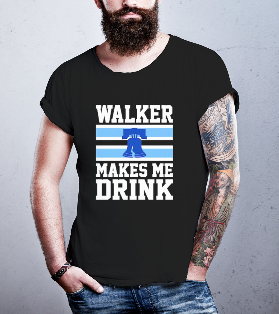 Philadelphia Phillies Walker Makes Me Drink Liberty Bell T-Shirt
