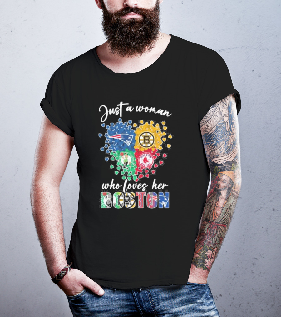 Just A Woman Who Loves Her Boston Patriots Bruins Celtics Red Sox T-Shirt