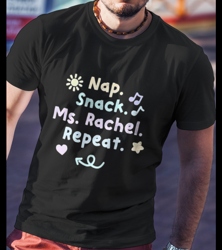 Nap Snack Ms. Rachel Repeat Sun Music Notes Star Heart Arrow T-Shirt