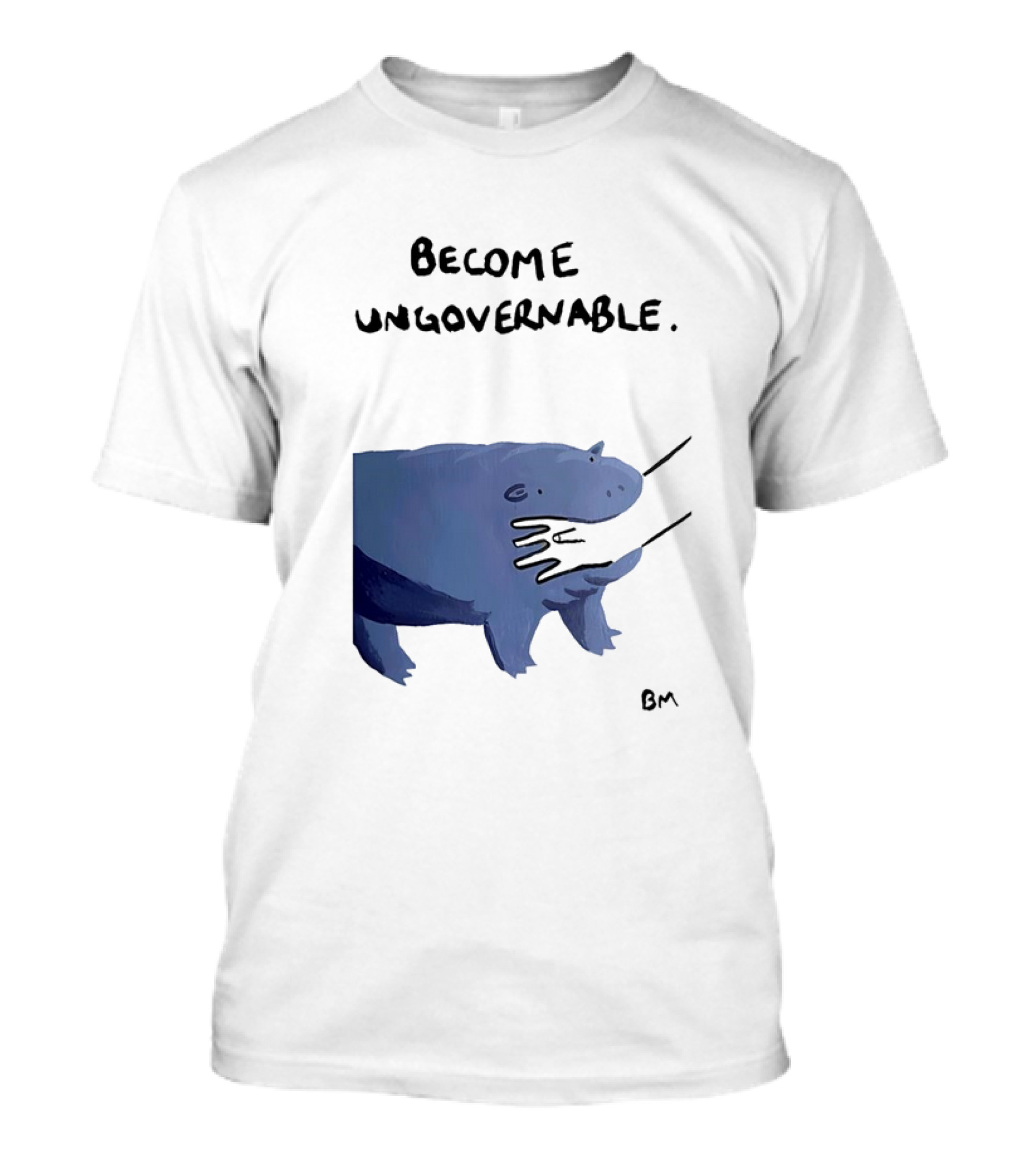 Become Ungovernable Hippo Resisting Pull With BM Signature T-Shirt