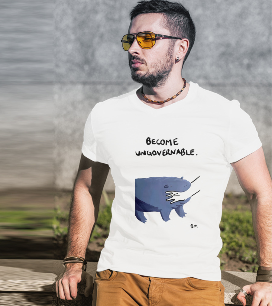 Become Ungovernable Hippo Resisting Pull With BM Signature T-Shirt