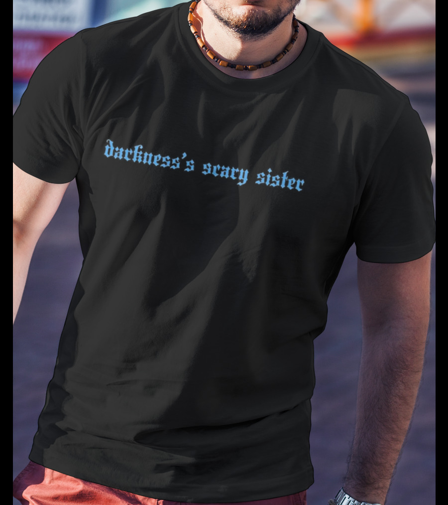 Darkness’s Scary Sister Bold Gothic Text T-Shirt