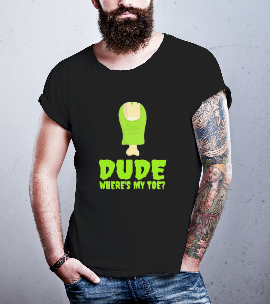 Dude Where's My Toe Zombie Amputation Leg Amputee T-Shirt