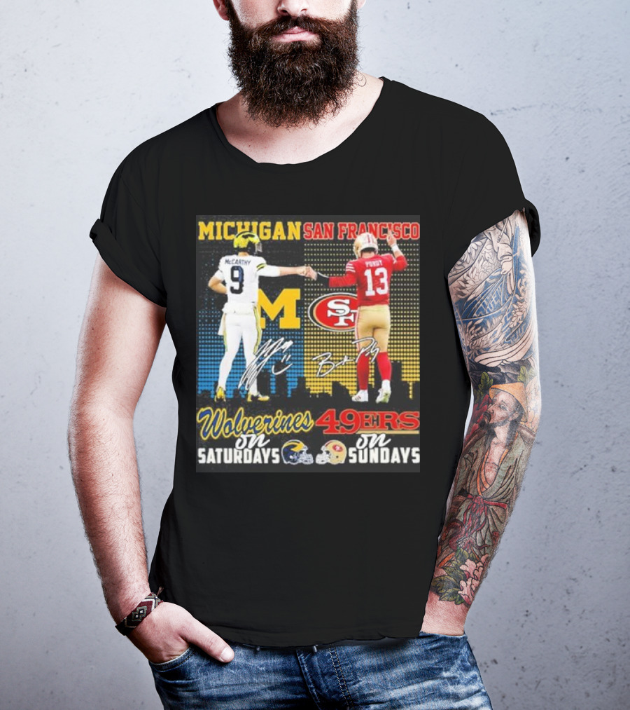 Michigan Wolverines San Francisco 49ers McCarthy Saturdays Purdy Sundays T-Shirt