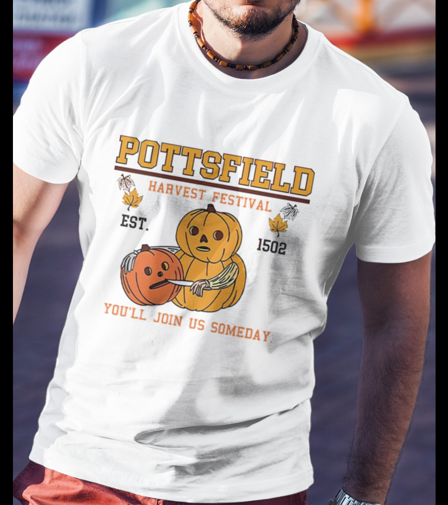 Pottsfield Harvest Festival Est. 1502 Pumpkin You'll Join Us Someday T-Shirt