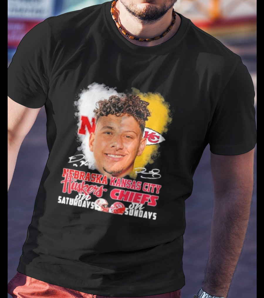 Nebraska Huskers Saturdays Kansas City Chiefs Sundays Raiola Mahomes Signatures T-Shirt