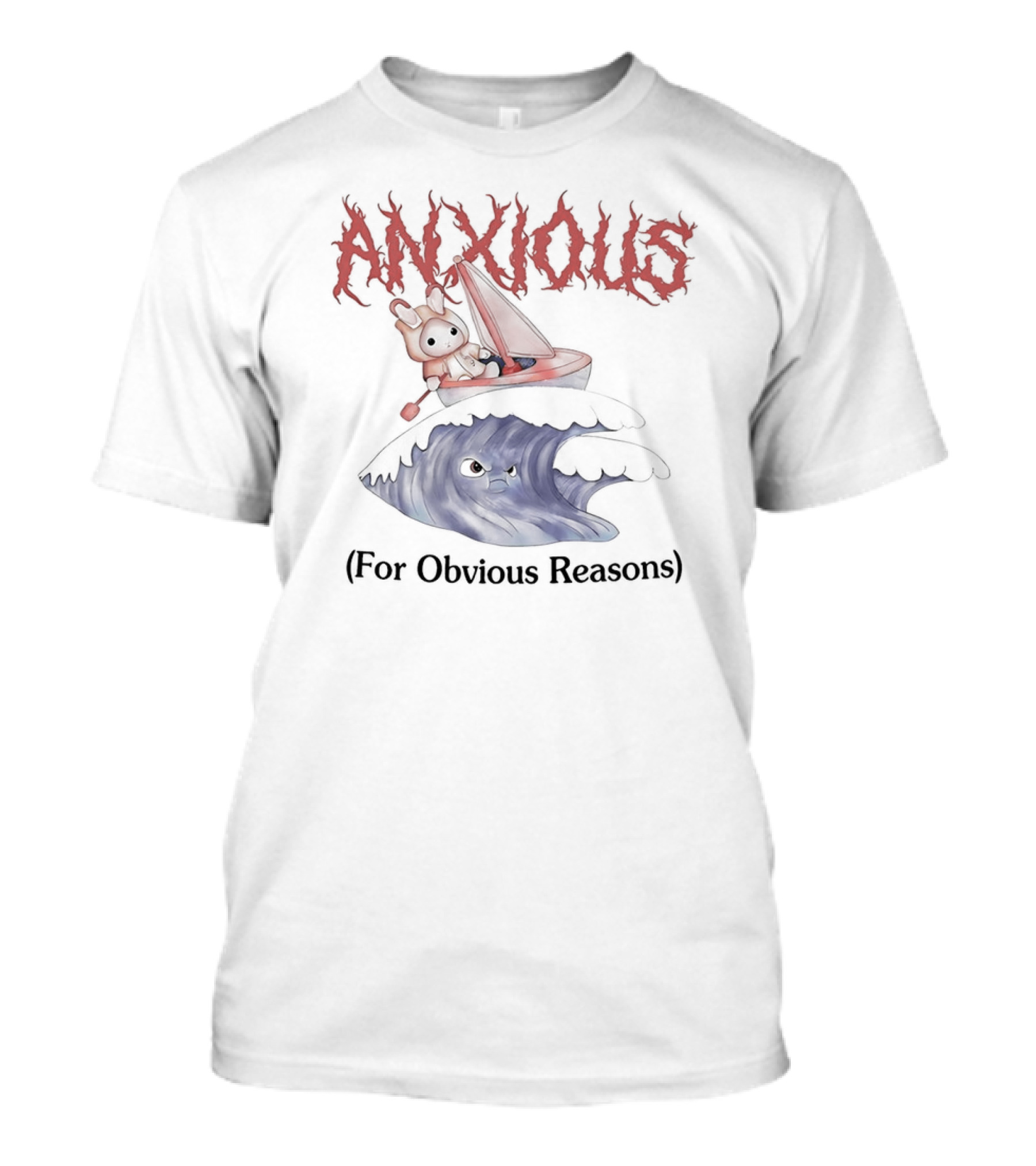 ANXIOUS For Obvious Reasons Cute Rabbit Boat On Angry Wave T-Shirt