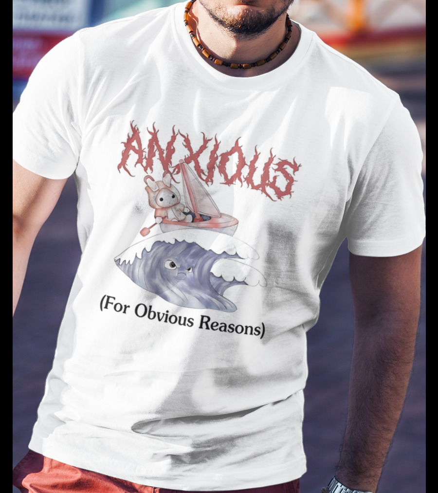ANXIOUS For Obvious Reasons Cute Rabbit Boat On Angry Wave T-Shirt