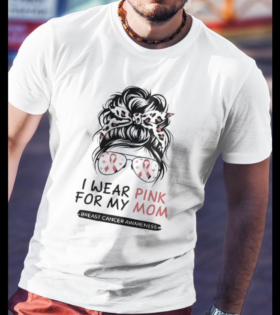 I Wear Pink For My Mom Breast Cancer Awareness Pink Ribbon Glasses And Bow T-Shirt