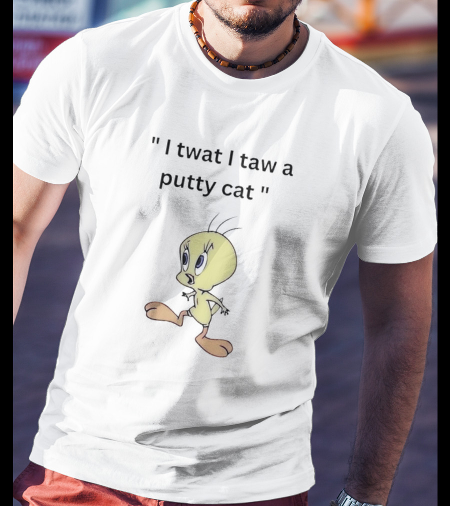 Tweety I Twat I Taw A Putty Cat Classic Catchphrase T-Shirt