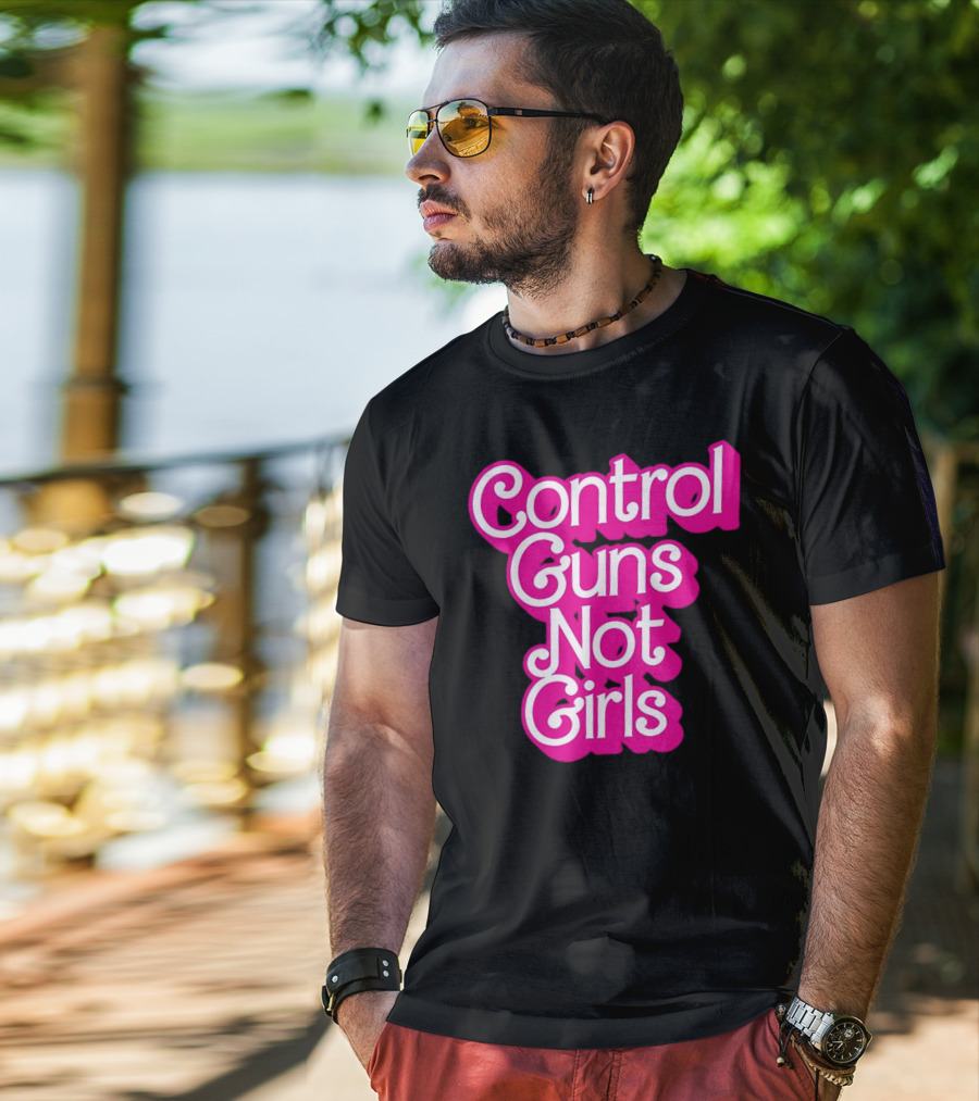 Control Guns Not Girls Barbie T-Shirt