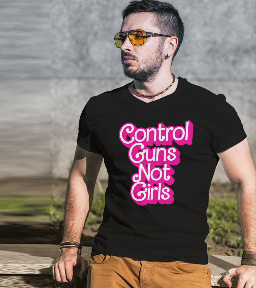 Control Guns Not Girls Barbie T-Shirt