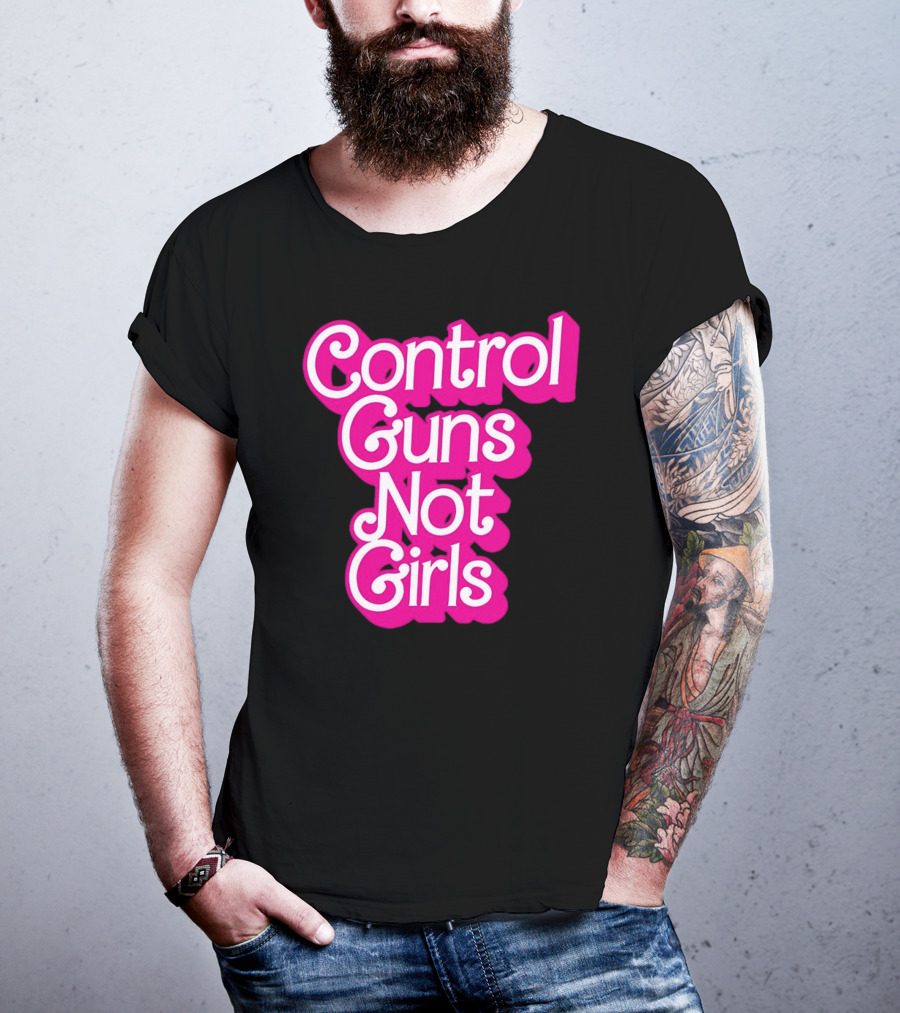 Control Guns Not Girls Barbie T-Shirt