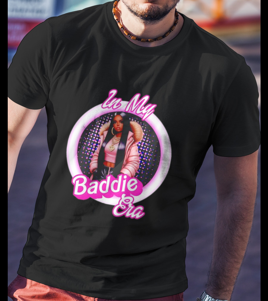 In My Baddie Era Confident Fashion T-Shirt
