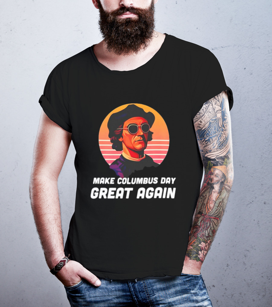 Make Columbus Day Great Again Retro Style Sunglasses Columbus T-Shirt