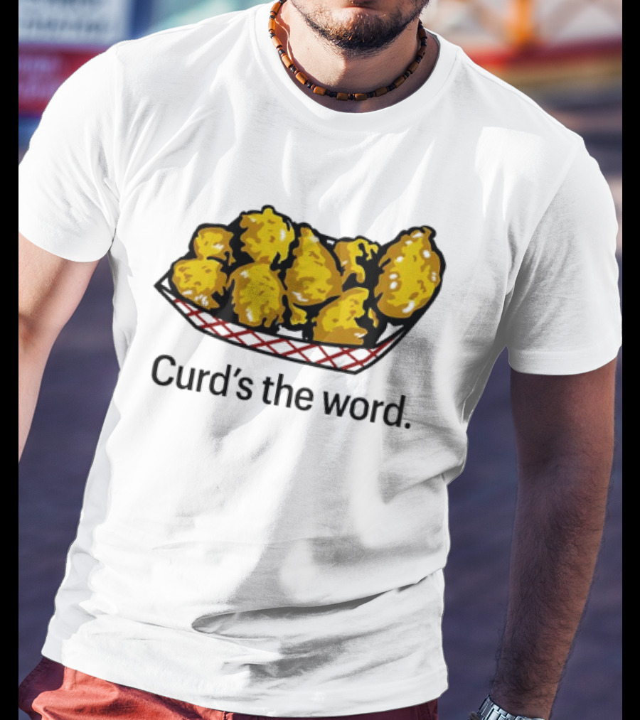 Curd’s The Word Cheese Curds Snack Basket T-Shirt