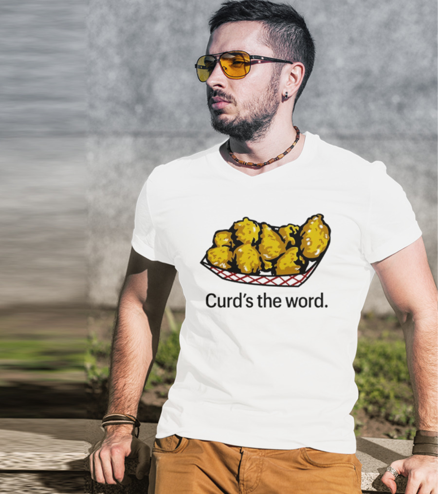 Curd’s The Word Cheese Curds Snack Basket T-Shirt